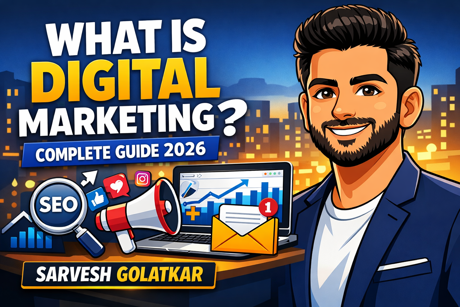Digital Marketing Basics: The Ultimate Complete Guide